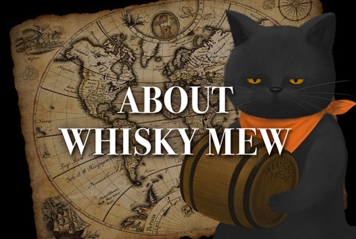 ABOUT WHISKY MEW